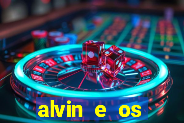 alvin e os esquilos redecanais